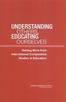 Paperback Understanding Others, Educating Ourselves: Getting More from International Comparative Studies in Education Book