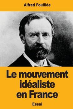 Paperback Le Mouvement idéaliste en France [French] Book