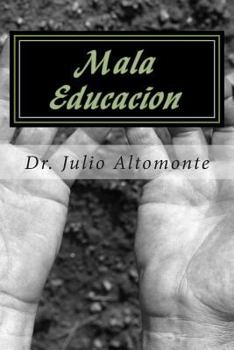 Paperback Mala Educacion: El fracaso a superar en la Educación Formal [Spanish] Book
