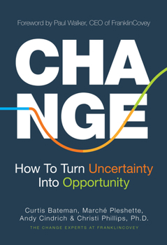 Paperback Change: How to Turn Uncertainty Into Opportunity (Career Advice and Leadership Mentoring) Book