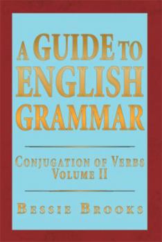 Paperback A Guide to English Grammar: Conjugation of Verbs Volume 2 Book