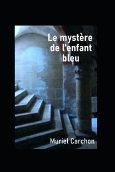 Paperback Le mystère de l'enfant bleu [French] Book