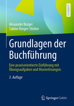 Grundlagen der Buchführung: Eine praxisorientierte Einführung mit Übungsaufgaben und Musterlösungen (German Edition)