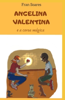 Paperback Angelina Valentina e a coroa mágica [Portuguese] Book