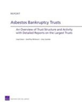 Paperback Asbestos Bankruptcy Trusts: An Overview of Trust Structure and Activity with Detailed Reports on the Largest Trusts Book