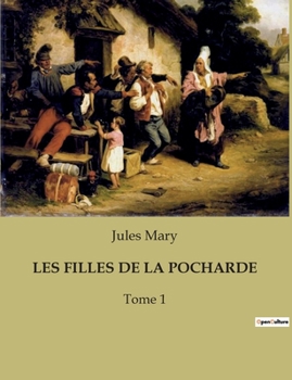 Paperback Les Filles de la Pocharde: Tome 1 [French] Book