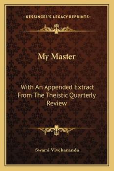 Paperback My Master: With An Appended Extract From The Theistic Quarterly Review Book