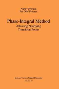 Paperback Phase-Integral Method: Allowing Nearlying Transition Points Book