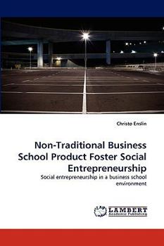 Paperback Non-Traditional Business School Product Foster Social Entrepreneurship Book