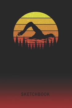 Sketchbook: Swimmer Blank Imaginative Sketch Book Paper | Teach & Practice Drawing for Experienced & Aspiring Artists & Illustrators | Creative Writing Pad | Create, Imagine & Learn to Draw