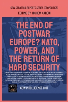 The End Of Postwar Europe? NATO, Power, And The Return Of Hard Security (Geopolitics)