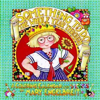 Calendar Cal 99 Something to Do the Whole Year Through Calendar: A Coloring Claendar With Stickers Book