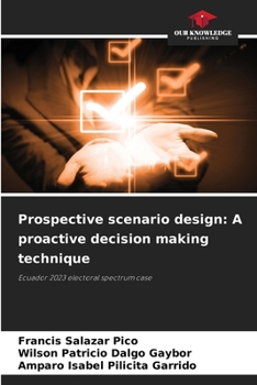 Paperback Prospective scenario design: A proactive decision making technique Book