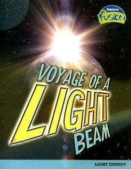 Paperback Voyage of a Light Beam: Light Energy Book