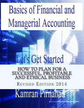 Paperback Basics of Financial and Managerial Accounting: Let's Get Started Book
