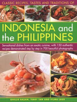 Paperback Classic Recipes, Tastes and Traditions of Indonesia: Sensational Dishes from an Exotic Cuisine, with 150 Authentic Recipes Demonstrated Step-By-Step i Book