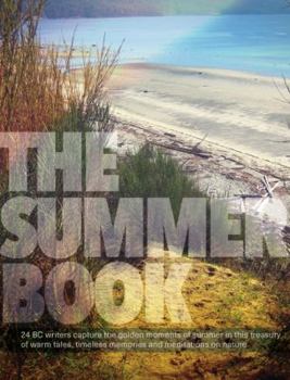 Paperback The Summer Book: A Treasury of Warm Tales, Timeless Memories and Meditations on Nature Book