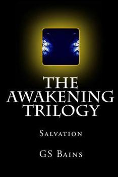 Paperback The Awakening Trilogy: Salvation Book