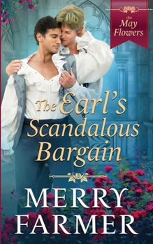 The Earl's Scandalous Bargain - Book #4 of the May Flowers