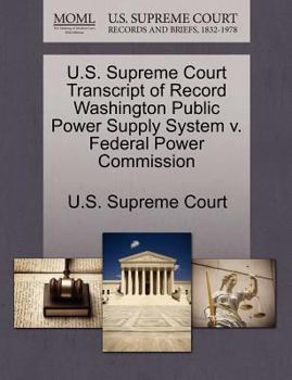 U.S. Supreme Court Transcript of Record Washington Public Power Supply System v. Federal Power Commission
