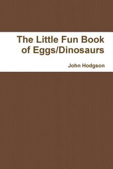 Paperback The Little Fun Book of Eggs/Dinosaurs Book