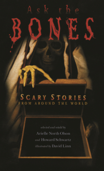 Library Binding Ask the Bones: Scary Stories from Around the World Book