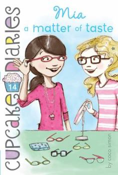 Mia: A Matter of Taste - Book #14 of the Cupcake Diaries