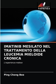 Paperback Imatinib Mesilato Nel Trattamento Della Leucemia Mieloide Cronica [Italian] Book