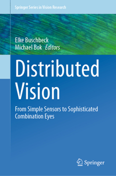 Hardcover Distributed Vision: From Simple Sensors to Sophisticated Combination Eyes Book