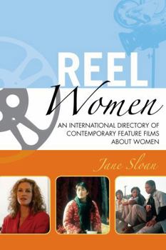 Paperback Reel Women: An International Directory of Contemporary Feature Films about Women Book