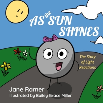 Paperback As the Sun Shines: The Story of Light Reactions Book