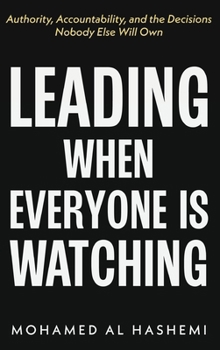 Hardcover Leading When Everyone Is Watching Book