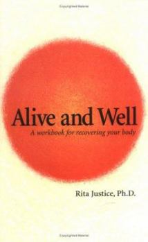 Paperback Alive and Well: A Workbook for Recovering Your Body Book