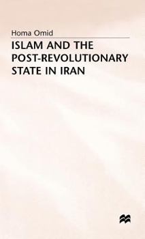 Islam and the Post-Revolutionary State in Iran