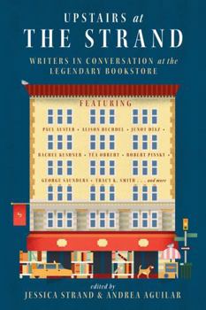 Paperback Upstairs at the Strand: Writers in Conversation at the Legendary Bookstore Book