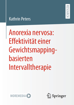 Paperback Anorexia Nervosa: Effektivität Einer Gewichtsmapping-Basierten Intervalltherapie [German] Book