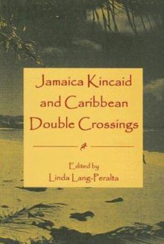 Hardcover Jamaica Kincaid and Caribbean Double Crossings Book