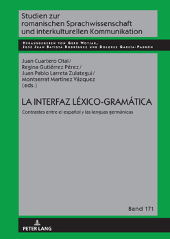 Hardcover La interfaz Léxico-Gramática: Contrastes entre el español y las lenguas germánicas [Spanish] Book
