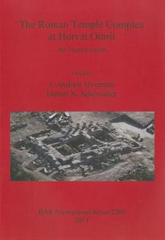 Paperback The Roman Temple Complex at Horvat Omrit: An Interim Report Book