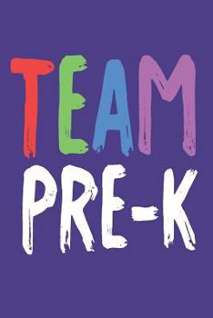 Team Pre-K: Preschool Colorful Back To School Student And Teacher Notebook