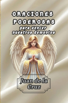 Paperback Oraciones Poderosas para Vencer Nuestros Demonios: Guía de Oración para la Sanación Interior [Spanish] Book