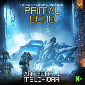 Primal Echo (Sunken Spaceship)
