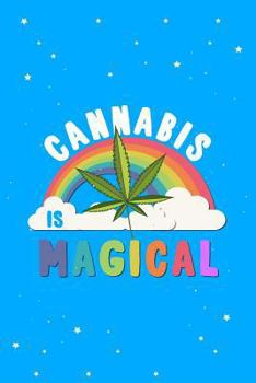 Cannabis Is Magical Weed 420 Journal Notebook : Blank Lined Ruled for Writing 6x9 110 Pages
