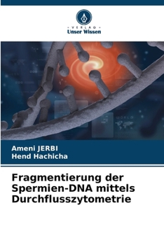 Paperback Fragmentierung der Spermien-DNA mittels Durchflusszytometrie [German] Book