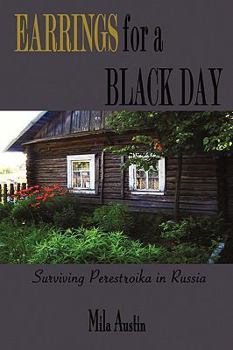 Paperback Earrings for a Black Day: Surviving Perestroika in Russia Book