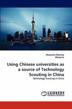 Paperback Using Chinese universities as a source of Technology Scouting in China Book
