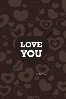 Paperback Love You Notebook, Blank Write-in Journal, Dotted Lines, Wide Ruled, Medium (A5) 6 x 9 In (Brown) Book