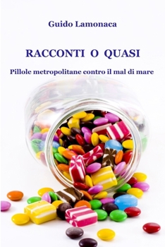 Paperback Racconti o quasi Pillole metropolitane contro il mal di mare [Italian] Book