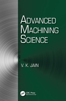 Paperback Advanced Machining Science Book