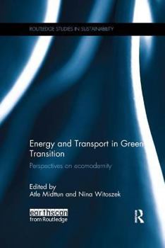 Paperback Energy and Transport in Green Transition: Perspectives on Ecomodernity Book